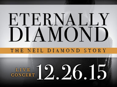 Tulalip Resort Casino Orca Ballroom past performer Eternally Diamond: The Neil Diamond Story - December 26th, 2015